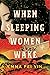 When Sleeping Women Wake