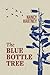 The Blue Bottle Tree