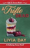 A Trifle Dead by Livia Day