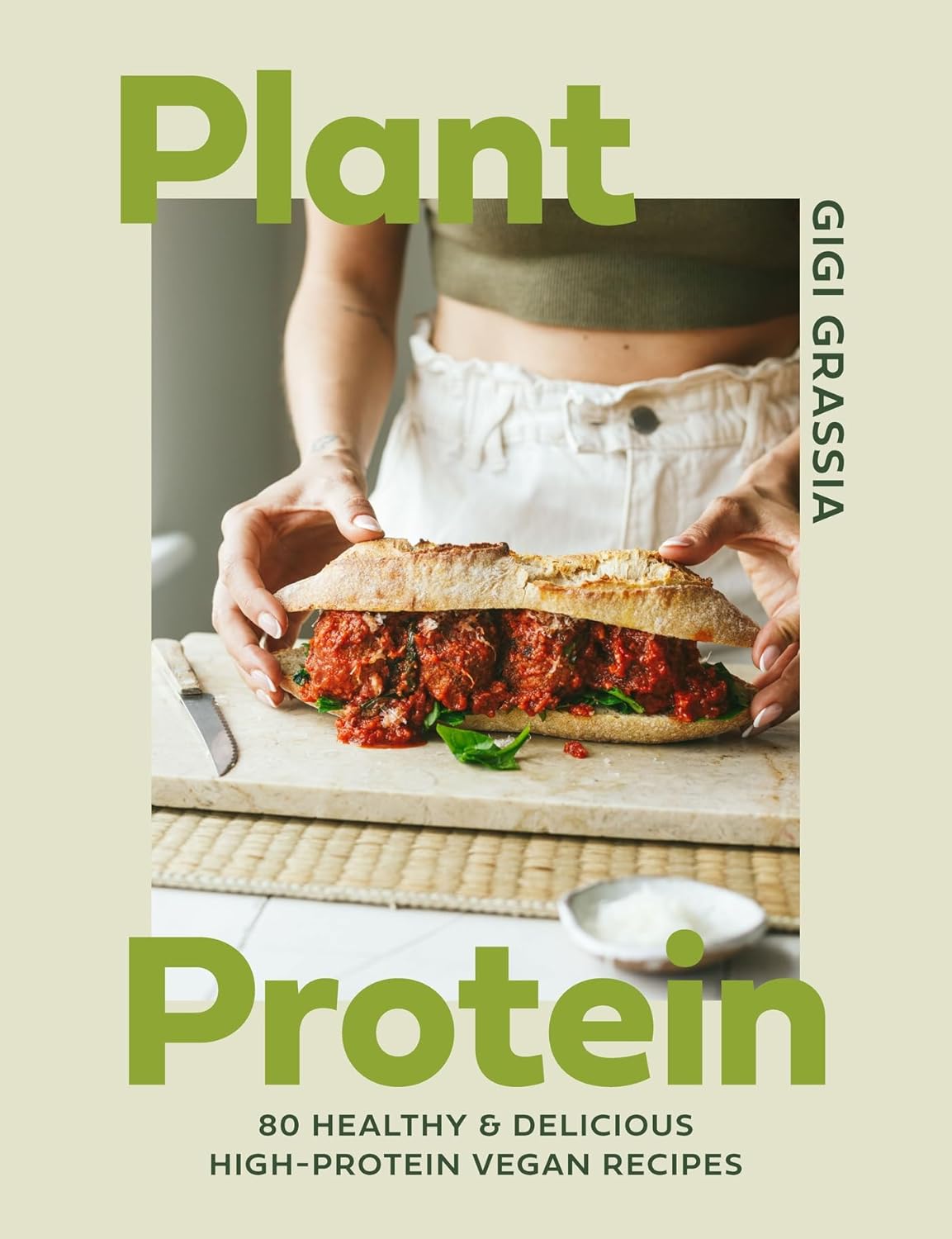 Plant Protein: 80 Healthy and Delicious High-Protein Vegan Recipes
