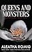 Queens and Monsters (Brutal...