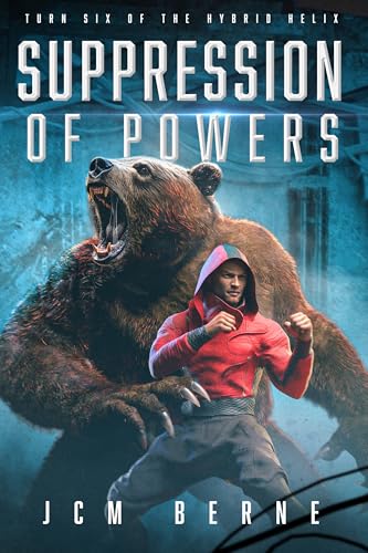 Suppression of Powers (Hybrid Helix, #6)