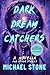 Dark Dreamcatchers: and Oth...
