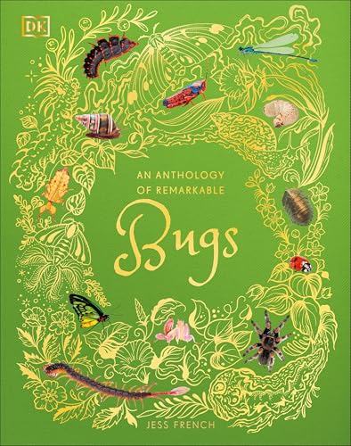 An Anthology of Remarkable Bugs (DK Children's Anthologies)