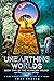 Unearthing Worlds: Book Two of the Keyholes Trilogy