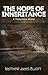 The Hope of Inheritance  by Matthew James Elliott