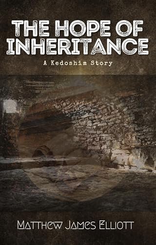 The Hope of Inheritance : A Kedoshim Story (The World of Kedoshim Book 4)