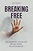 Breaking Free: Reclaiming Y...