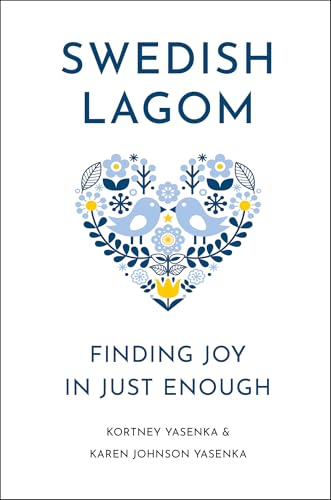 Swedish Lagom: Finding Joy in Just Enough (Hardcover)