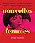 Nouvelles Femmes: Modern Wo...