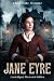 Jane Eyre: The Unabridged Illustrated Edition with 35 Original Illustrations