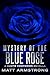Mystery of the Blue Rose: A...