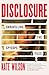 Disclosure by Kate Wilson