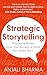 Strategic Storytelling: Why...