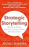 Strategic Storytelling by anjali sharma