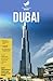 Dubai: La guida indispensab...