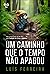 Um Caminho que o tempo não apagou