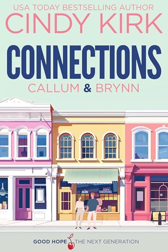 Connections: Callum & Brynn (Good Hope: The Next Generation, #1)