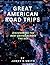 Great American Road Trips by James E.smith