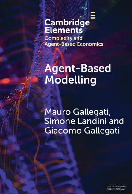 Agent­-Based Modelling: A Tool for Complexity (Elements in Complexity and Agent-based Economics)