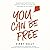 You Can Be Free by Kirby Kelly