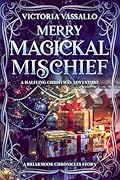 Merry Magickal Mischief