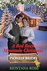 A Red Rock Mountain Christmas by Montana Ross