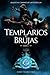 Templarios y Brujas: Parte ...