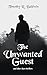 The Unwanted Guest: and Oth...