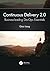 Continuous Delivery 2.0