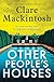 Book cover for Other People's Houses: A Novel (DC Morgan Book 3)