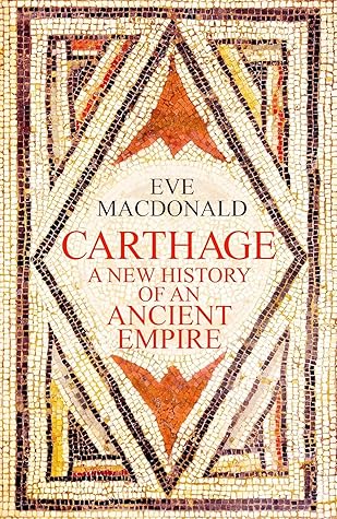 Carthage: A New History of an Ancient Empire