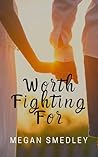 Worth Fighting For