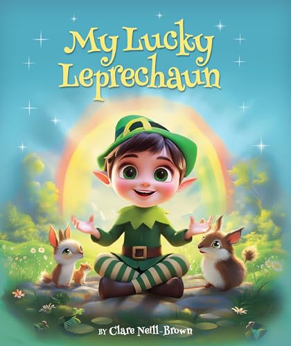 A Leprechaun's Treasure: A Tale of Kindness: Discovering True Luck in Kindness and Love (Mama’s Magical Tales Book 1)