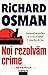 Noi rezolvăm crime (We solve murders, #1)