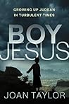 Boy Jesus: Growin...
