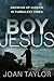 Boy Jesus: Growing Up Judean in Turbulent Times