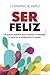 Ser Feliz: El Manual Defini...