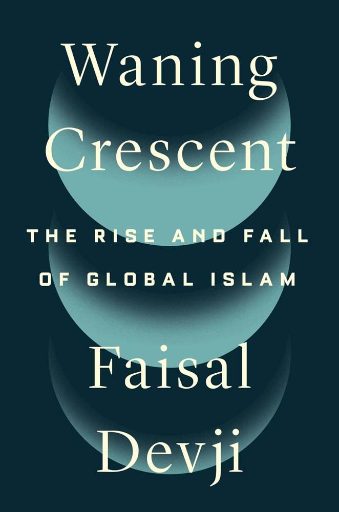 Waning Crescent: The Rise and Fall of Global Islam (Hardcover)