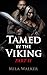 Tamed by the Viking (Part 2...