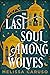 The Last Soul Among Wolves (The Echo Archives #2)