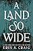 A Land So Wide