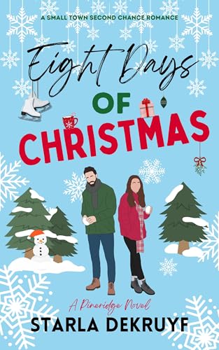 Eight Days of Christmas: A Small Town Second Chance Romance (Pineridge Book 1)