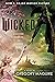 Wicked: The Life and Times ...
