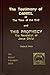 The Testimony of Daniel or the Time of the End and This Prophecy: The Revelation of Jesus Christ