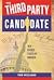 The Third Party Candidate: ...