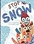 Stop the Snow by Frank Tupta