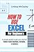 HOW TO USE EXCEL FOR BEGINN...