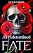 A Predetermined Fate