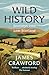 Wild History: Journeys into Lost Scotland